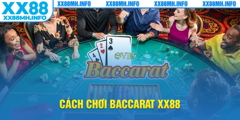 cách chơi baccarat xx88