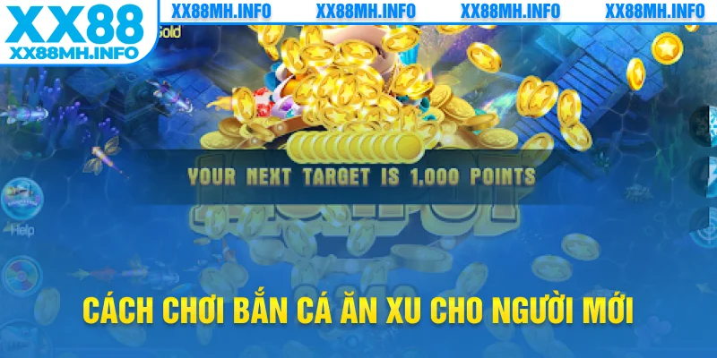 Cách chơi bắn cá ăn xu cho người mới