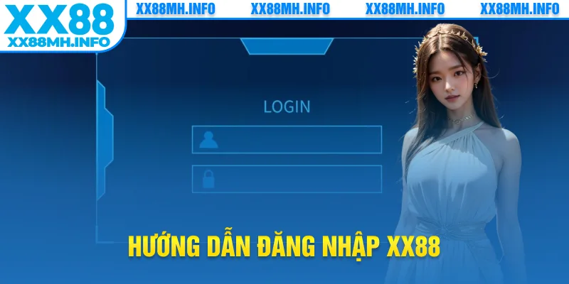 Hướng dẫn đăng nhập XX88