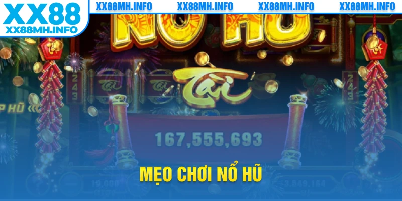 mẹo chơi nổ hũ