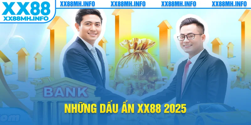 những dấu ấn xx88 2025