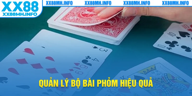 Quản lý bộ bài phỏm hiệu quả